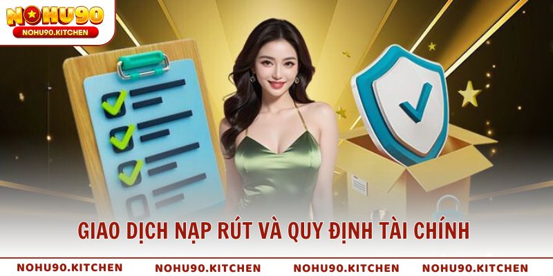 Giao dịch nạp rút và quy định tài chính minh bạch