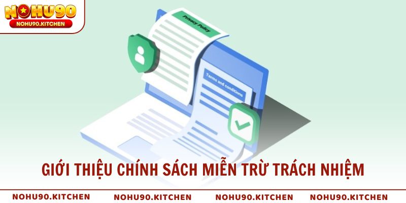 Giới thiệu về chính sách miễn trừ trách nhiệm NOHU90