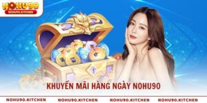 Khuyến mãi hàng ngày NOHU90 quà tặng mỗi ngày cho hội viên