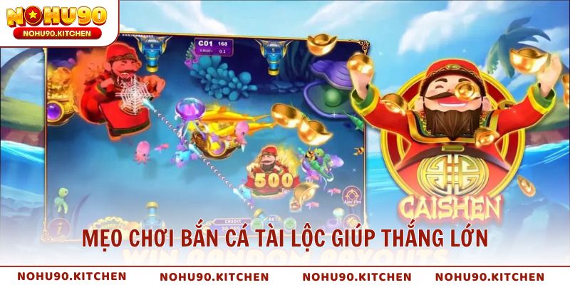 Mẹo chơi bắn cá tài lộc giúp thắng lớn
