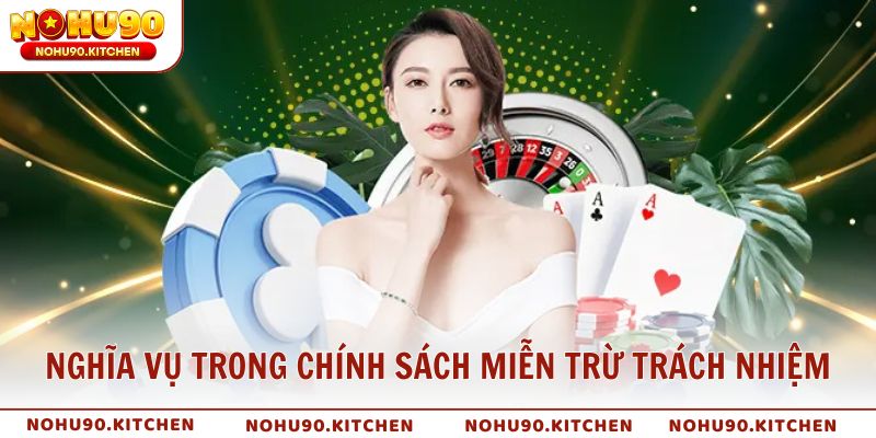 Nghĩa vụ của người chơi trong chính sách miễn trừ trách nhiệm