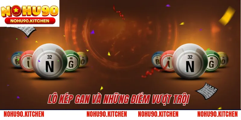 Lô kép gan và những điểm vượt trội