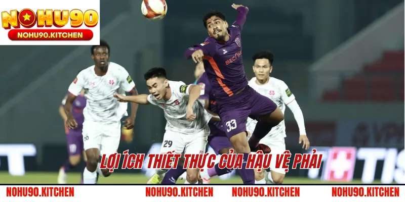Lợi ích thiết thực của hậu vệ phải