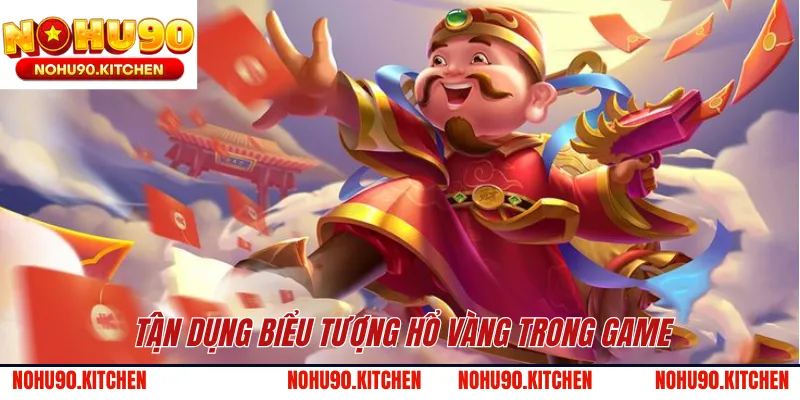 Tận dụng biểu tượng hổ vàng trong game 