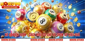 Xổ Số Điện Toán – Cách Hiểu Cơ Chế Và Chọn Số Hiệu Quả
